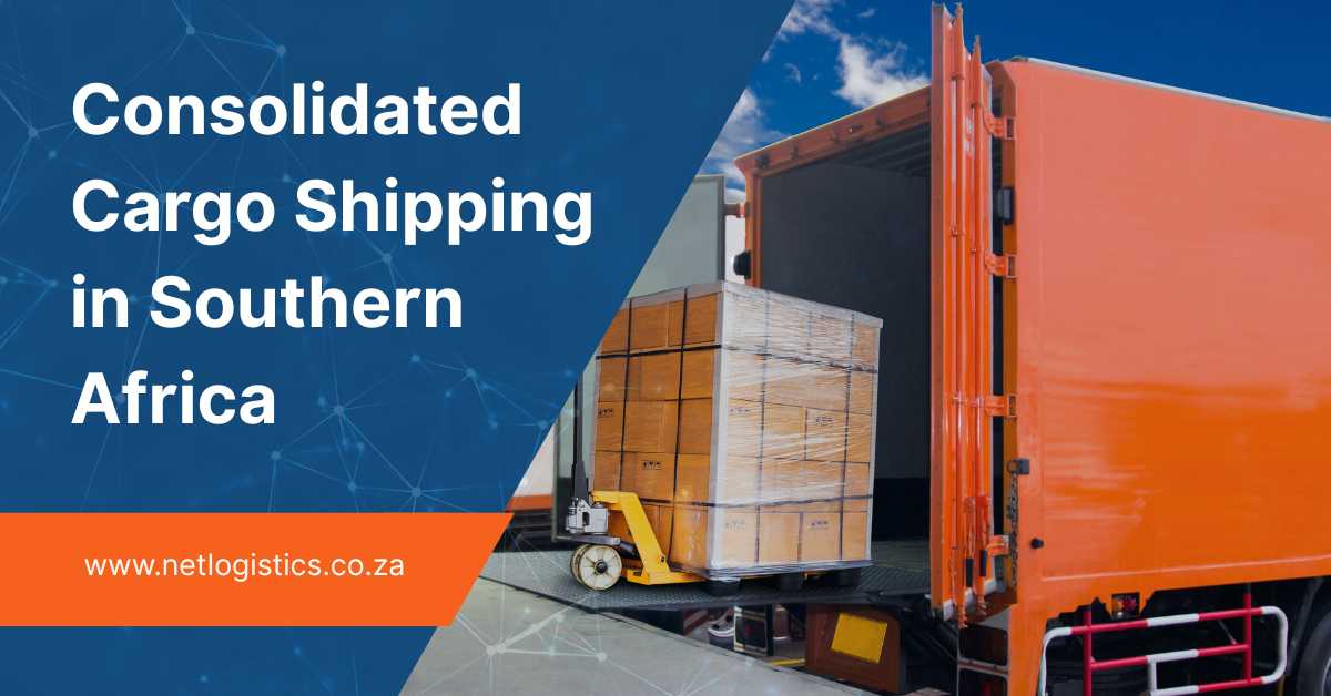 Palletized consolidated cargo being loaded into an orange freight truck in Southern Africa with Net Logistics branding and title overlay